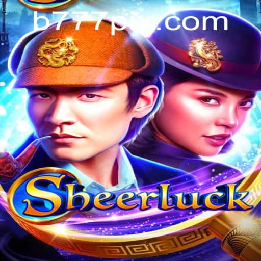 Sheerluck: A Nova Sensação de Jogo da B777 GAMES